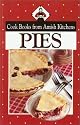 Cookbook From Amish Kitchens: Pies (Cookbooks from Amish Kitchens)