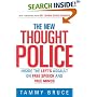 The New Thought Police: Inside the Left's Assault on Free Speech and Free Minds