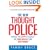 The New Thought Police: Inside the Left's Assault on Free Speech and Free Minds