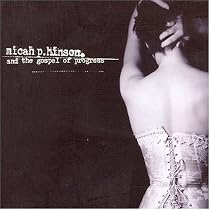 Micah P Hinson & The Gospel of Progress...