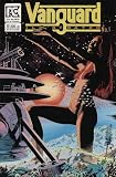 VANGUARD # 1-6 Sci-fi Horror In the EC tradition (VANGUARD ILLUSTRATED (1983 PC)) VANGUARD # 1-6 Sci-fi Horror In the EC tradition (VANGUARD ILLUSTRATED (1983 PC))