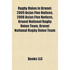 Rugby Union in Brunei: 2009 Asian Five Nations, 2008 Asian Five Nations, Brunei National Rugby Union Team, Brunei National Rugby Union Team