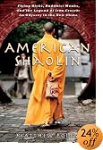 American Shaolin: Flying Kicks, Buddhist Monks, and the Legend of Iron Crotch: An Odyssey in the New China