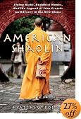 American Shaolin: Flying Kicks, Buddhist Monks, and the Legend of Iron Crotch: An Odyssey in the New China