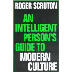 The Intelligent Person's Guide to Modern Culture (Intelligent Person's Guide Series)