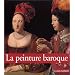 La peinture baroque (Ancien Prix �diteur : 32,01 euros)