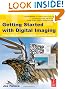 Getting Started with Digital Imaging, Second Edition: Tips, tools and techniques for photographers