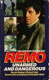 Remo unarmed and dangerous