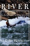 River: One Man's Journey Down the Colorado, Source to Sea