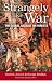 Strangely
Like
War:
The
Global
Assault
on
Forests