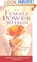 The Female Power Within: A Guide to Living a Gentler, More Meaningful Life