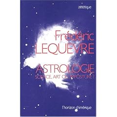 Astrologie. Science, art ou imposture ?