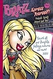 Bratz Xpress Yourself!: Friends, Family, School, and You!