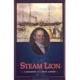 Steam Lion: A Biography of Samuel Cunard