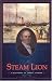 Steam Lion: A Biography of Samuel Cunard width=