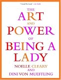 The Art and Power of Being a Lady