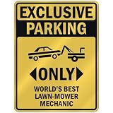 EXCLUSIVE PARKING  ONLY WORLD'S BEST LAWN-MOWER MECHANIC  PARKING SIGN OCCUPATIONS