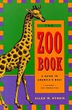 The Zoo Book: A Guide to America's Best