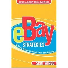 eBay(TM) Strategies: 10 Proven Methods to Maximize Your eBay Business