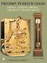 Precision Pendulum Clocks: France, Germany, America, and Recent Advancements (Schiffer Book for Collectors) (Volume 2)