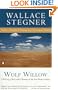 Wolf Willow: A History, a Story, and a Memory of the Last Plains Frontier