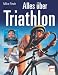 Alles über Triathlon
