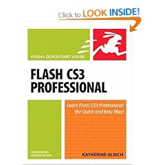 Flash CS3 Professional for Windows and Macintosh:Visual QuickStart Guide