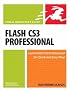 Flash CS3 Professional for Windows and Macintosh (Visual QuickStart Guide)
