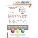 The Metabolism Miracle: 3 Easy Steps to Regain Control of Your Weight . . . Permanently