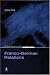 Book Franco-German Relations (Political Dynamics of the European Union Series)