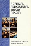 A Critical and cultural theory reader