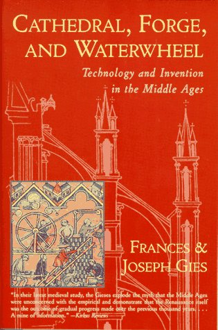 City Travel Guides Discounted  Books : Cathedral Forge and Waterwheel: Technology and Invention in the Middle Ages