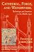 Cathedral Forge and Waterwheel: Technology and Invention in the Middle Ages