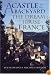 A Castle in the Backyard: The Dream of a House in France