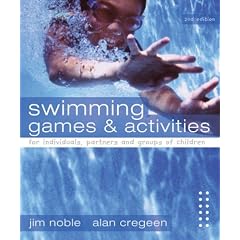 Swimming Games and Activities: For Individuals, Partners and Groups of Children (Other Sports)