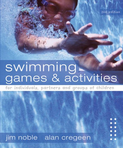 Swimming Games and Activities: For Individuals, Partners and Groups of Children (Other Sports)
