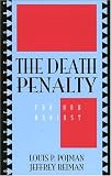 The Death Penalty: For and Against (Point-Counterpoint - Philosophers Debate Contemporary Issues , No 94)