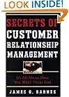 Secrets of Customer Relationship Management: It's All About How You Make Them Feel