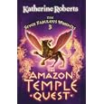 The Amazon Temple Quest (The Seven Fabulous Wonders Series) by  Katherine Roberts