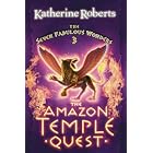 Click here to buy The Amazon Temple Quest (The Seven Fabulous Wonders Series) by  Katherine Roberts.