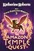 The Amazon Temple Quest (Seven Fabulous Wonders)