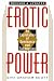 Erotic Power: An Exploration of Dominance & Submission