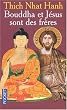 Bouddha et J�sus sont des fr�res