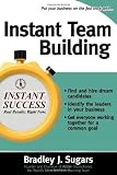 Instant Team Building (Instant Success Series)
