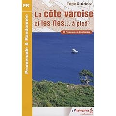 La c�te varoise et les �les � pied : 23 promenades et randonn�es