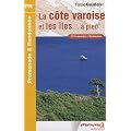 La c�te varoise et les �les � pied : 23 promenades et randonn�es