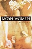 Moon Women: A Novel