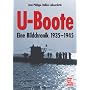 U-Boote: Eine Bildchronik 1935-1945