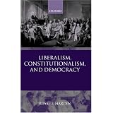 Liberalism, Constitutionalism, and Democracy
