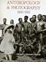 Anthropology and Photography, 1860-1920